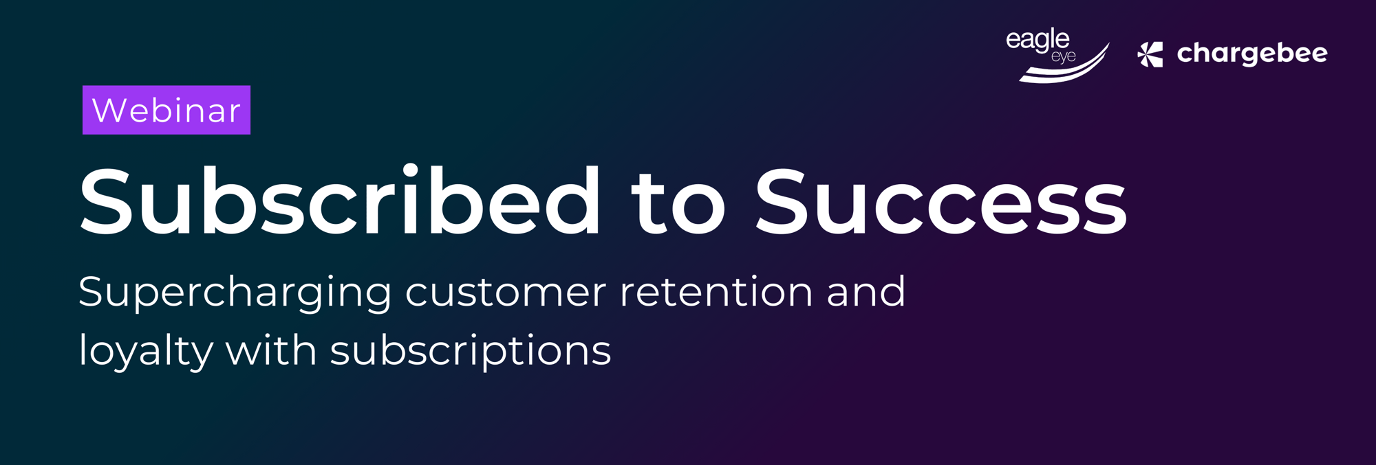 Subscribed to Success: Supercharging customer retention and loyalty with subscriptionsSubscribed to Success: Supercharging customer retention and loyalty with subscriptions